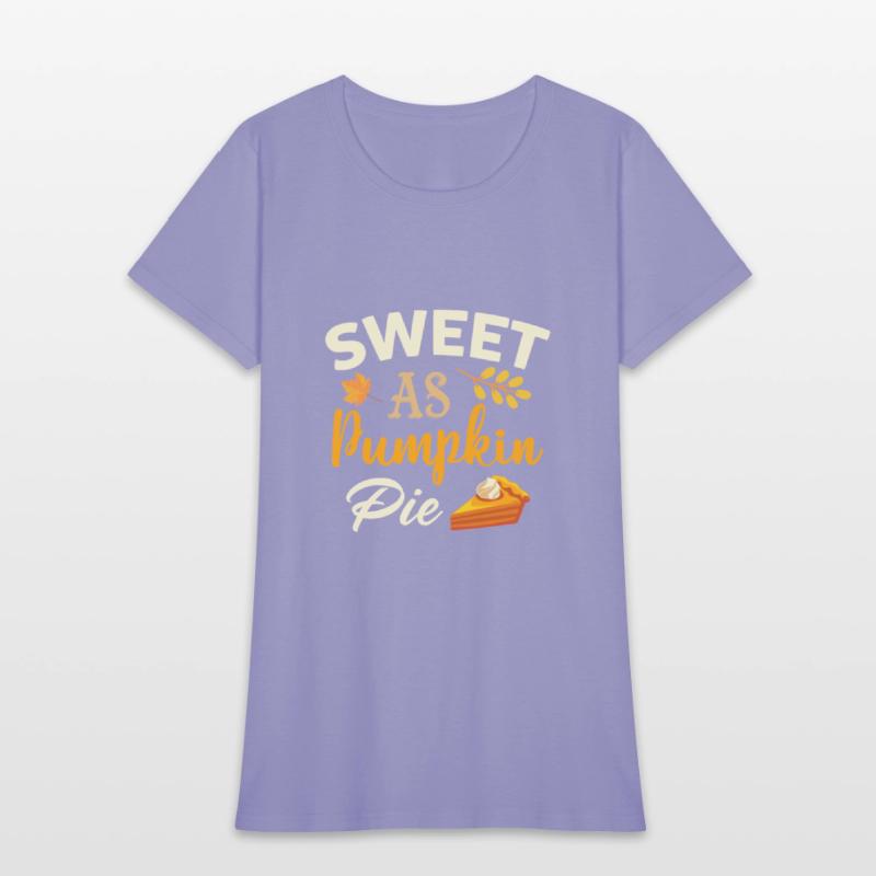 Sweet As Pumpkin Pie Funny Girls Women Saying
