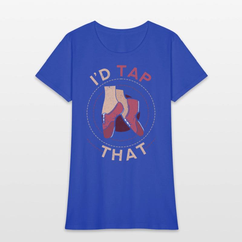 Tap Dance Tap Dancer I'd Tap That