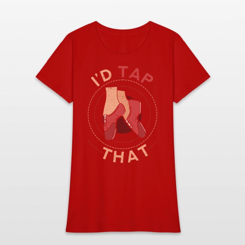 Tap Dance Tap Dancer I'd Tap That
