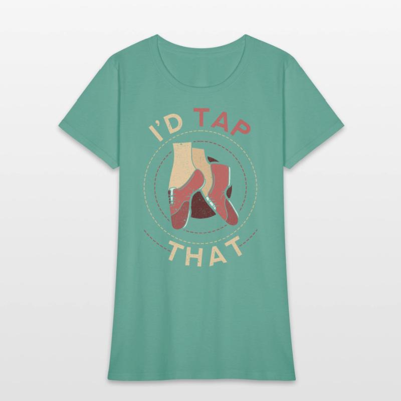 Tap Dance Tap Dancer I'd Tap That