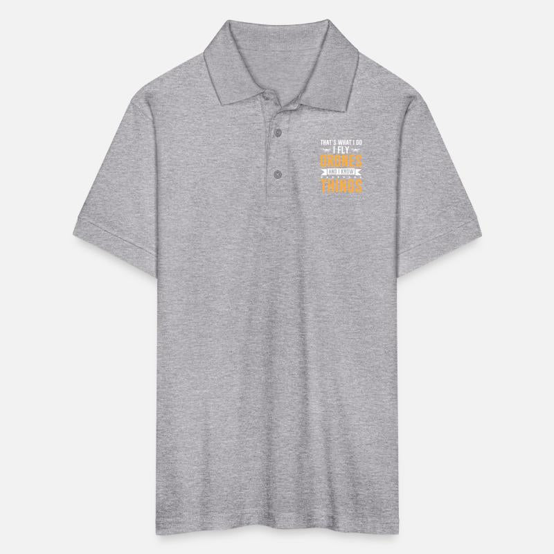 That s What I Do I Fly Drones And I Know Things