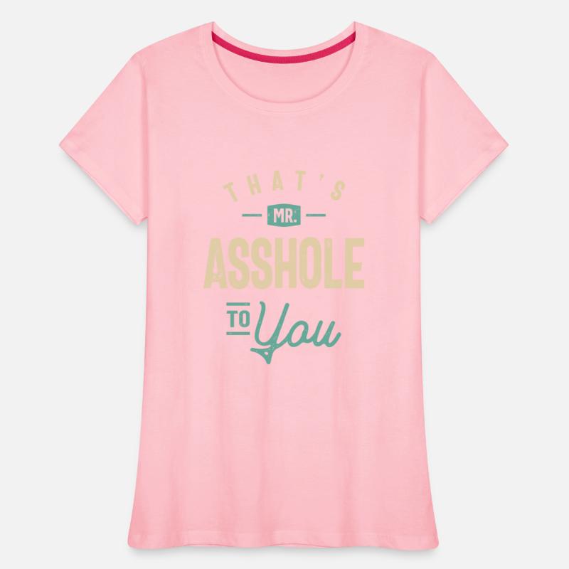 That's Mr Asshole To You Funny Sarcastic Humor