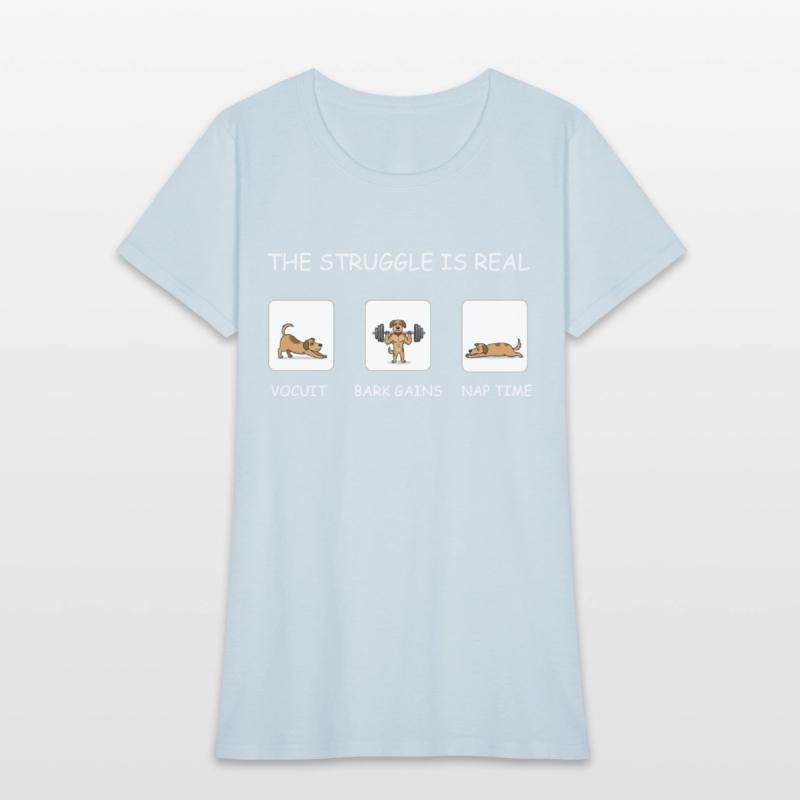 The Struggle Is Real Funny Dog Gym Fitness Quote