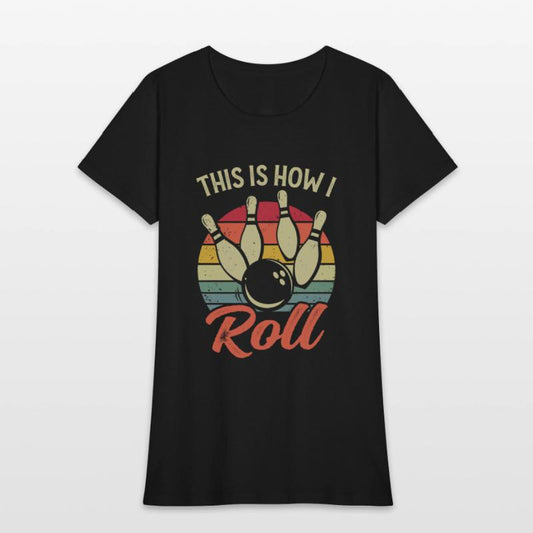 This Is How I Roll Retro Bowling