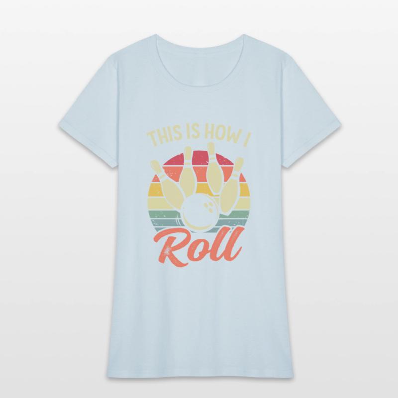 This Is How I Roll Retro Bowling