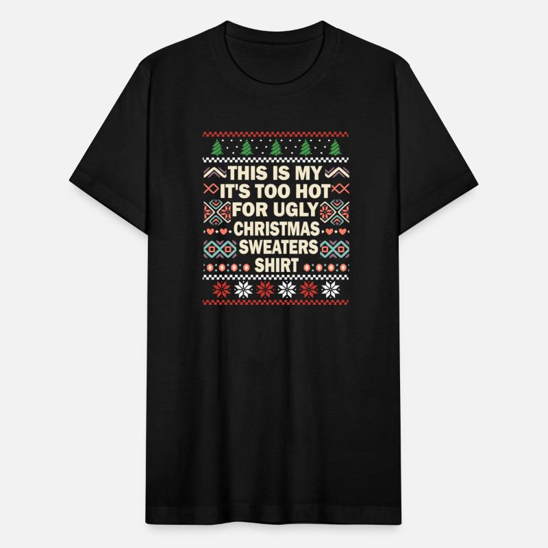 This Is My It's Too Hot For Ugly Christmas Sweater
