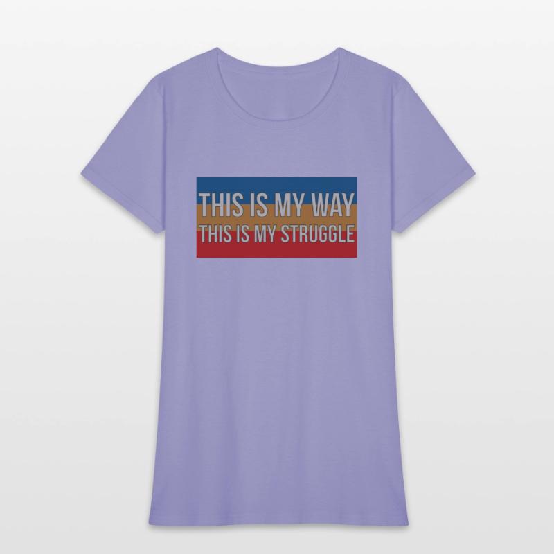 This is my way, this is my struggle