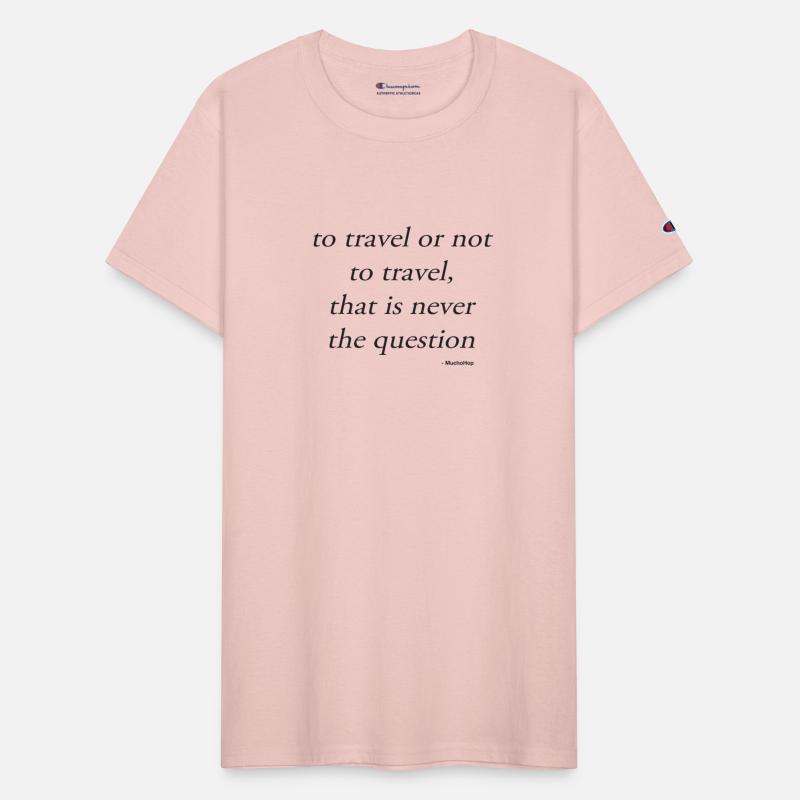 To Travel Is Never the Question