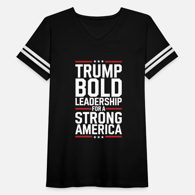 Trump Bold leadership for a strong American