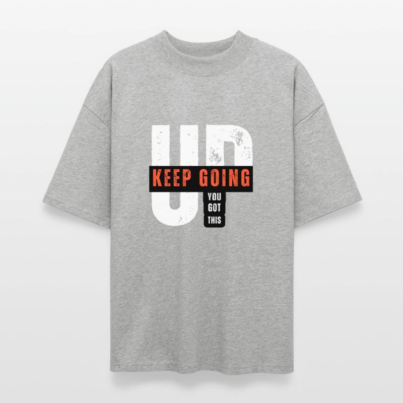 UP KEEP GOING YOU GOT THIS