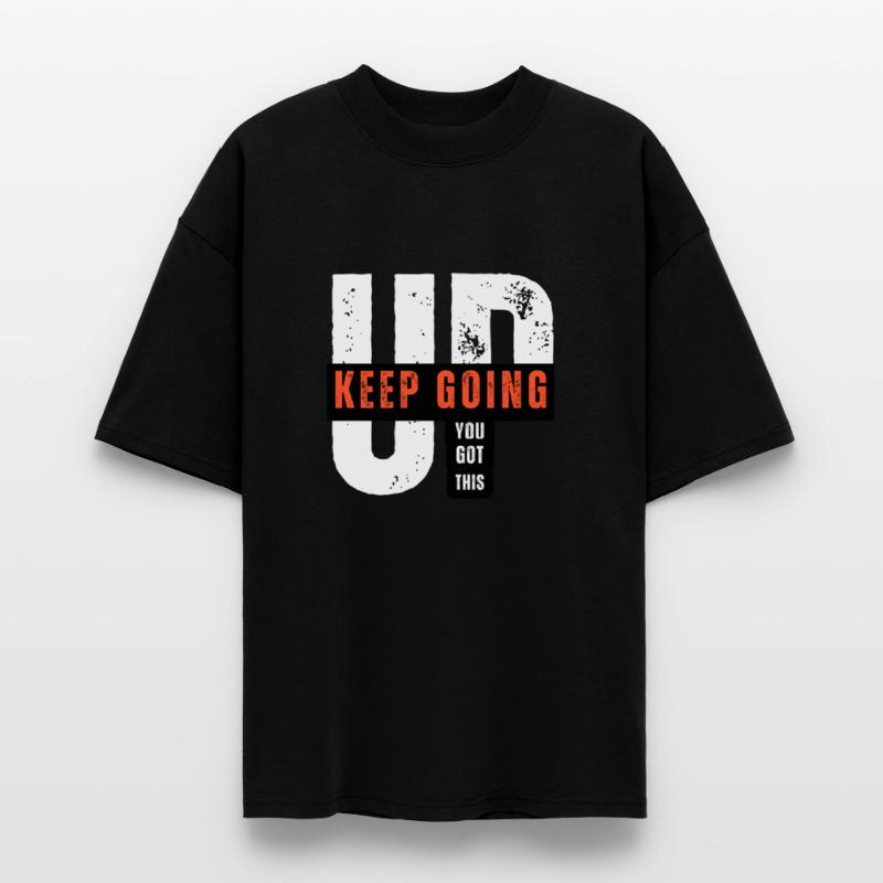 UP KEEP GOING YOU GOT THIS