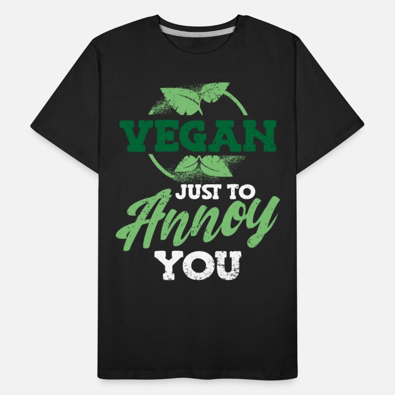 Vegan Just To Annoy You Funny Vegan Herbivore