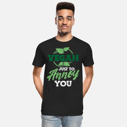 Vegan Just To Annoy You Funny Vegan Herbivore