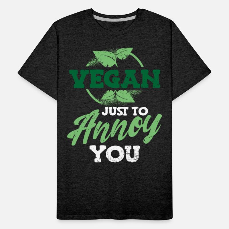 Vegan Just To Annoy You Funny Vegan Herbivore