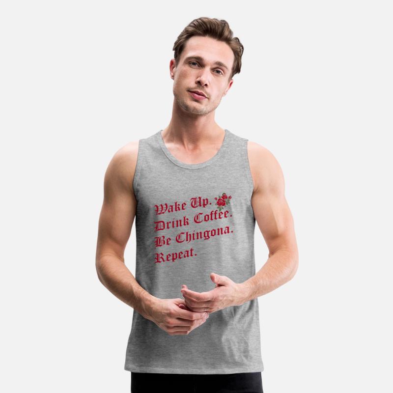 Wake Up Drink Coffee Be Chingona Repeat Apparel