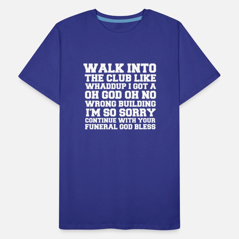 Walk up to the club like whaddup