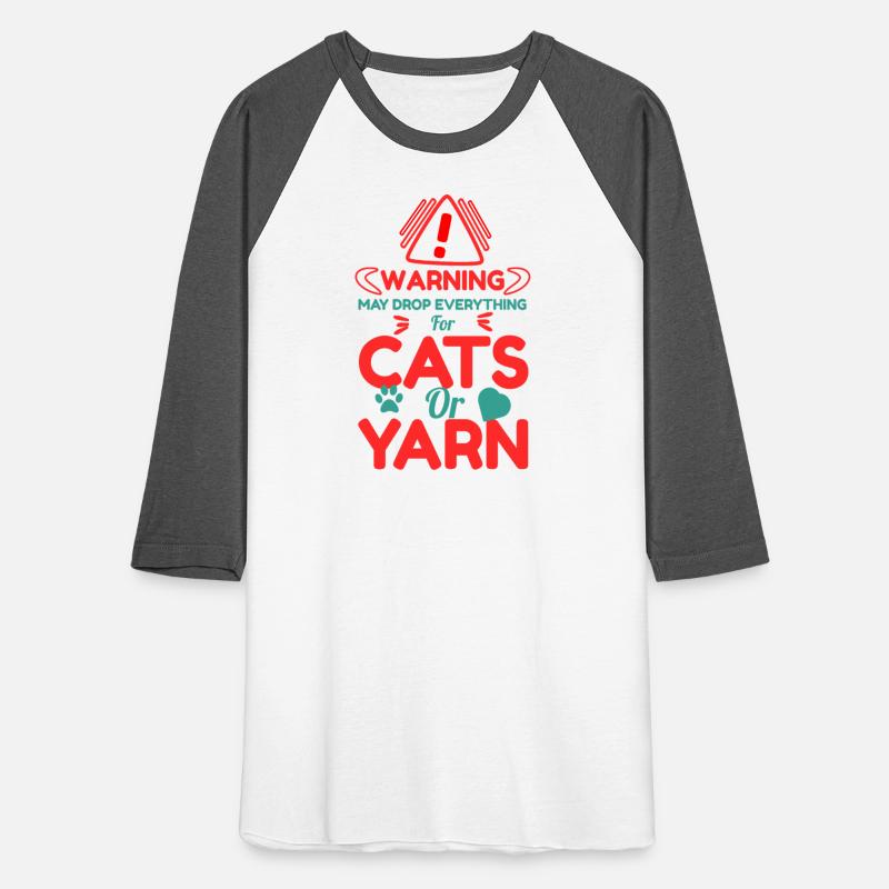 Warning May Drop Everything for Cats or Yarn