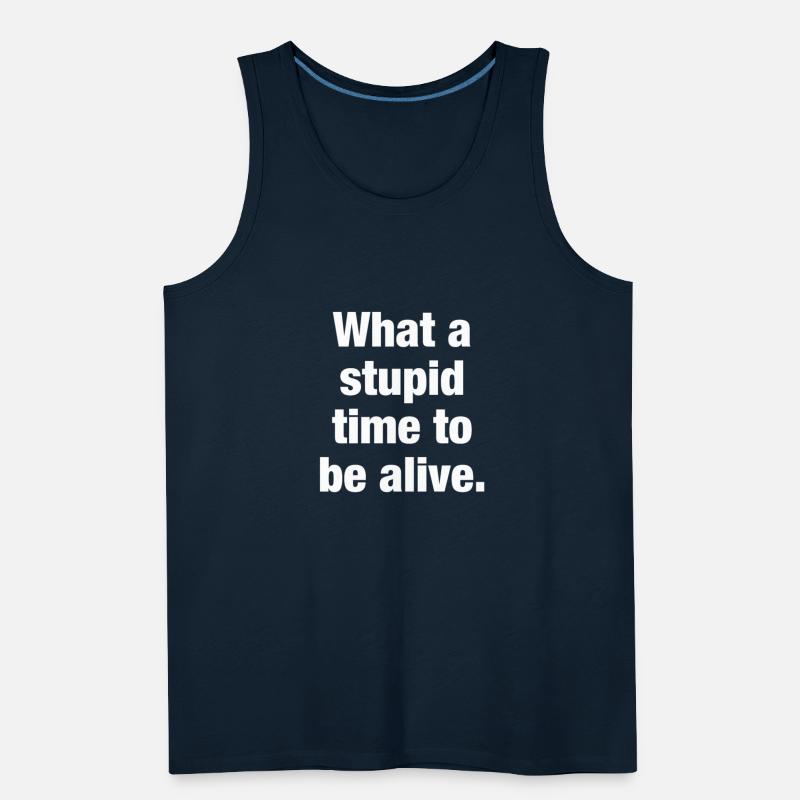 What a stupid time to be alive.