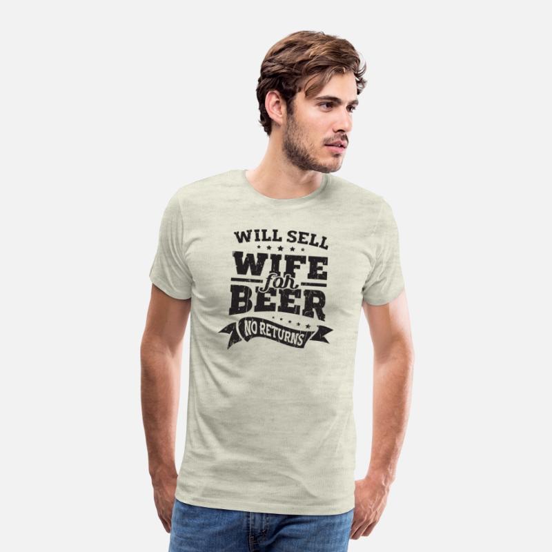 Will sell wife for beer No returns - alcohol