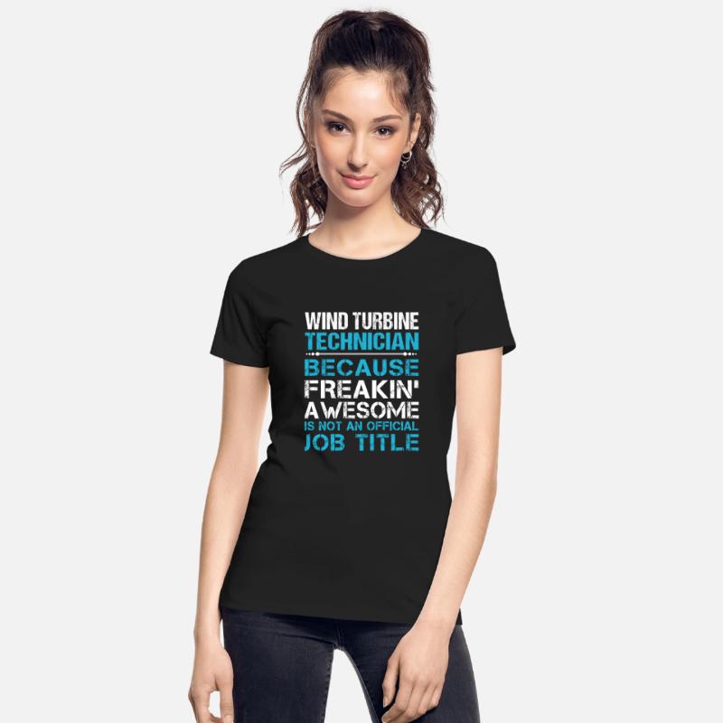 Wind Turbine Technician T Shirt - Freaking Awesome