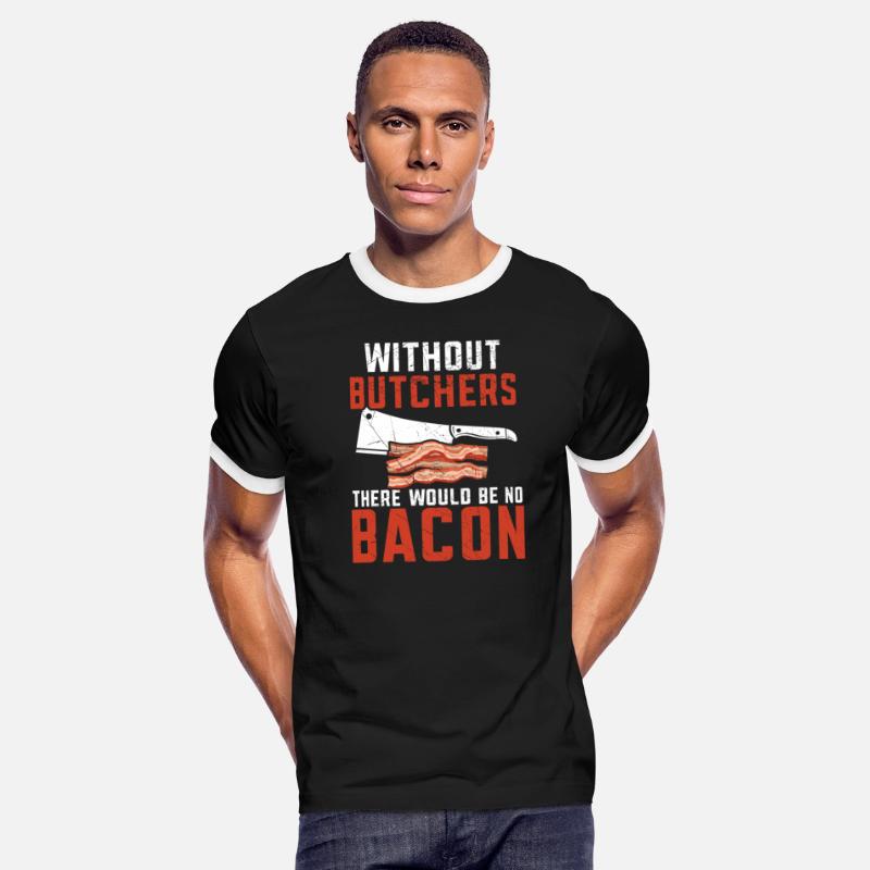 Without Bucthes There Would Be No Bacon Meat Shop