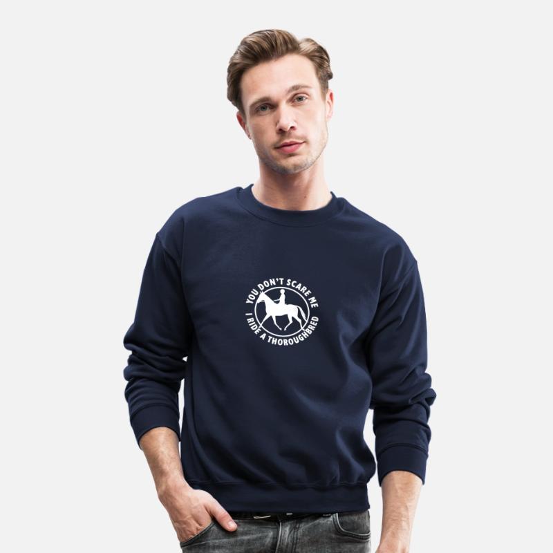 You Don't Scare Me, I Ride a Thoroughbred