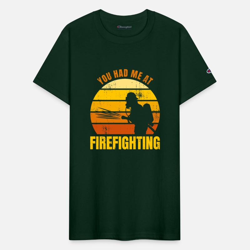 You Had Me At Firefighting