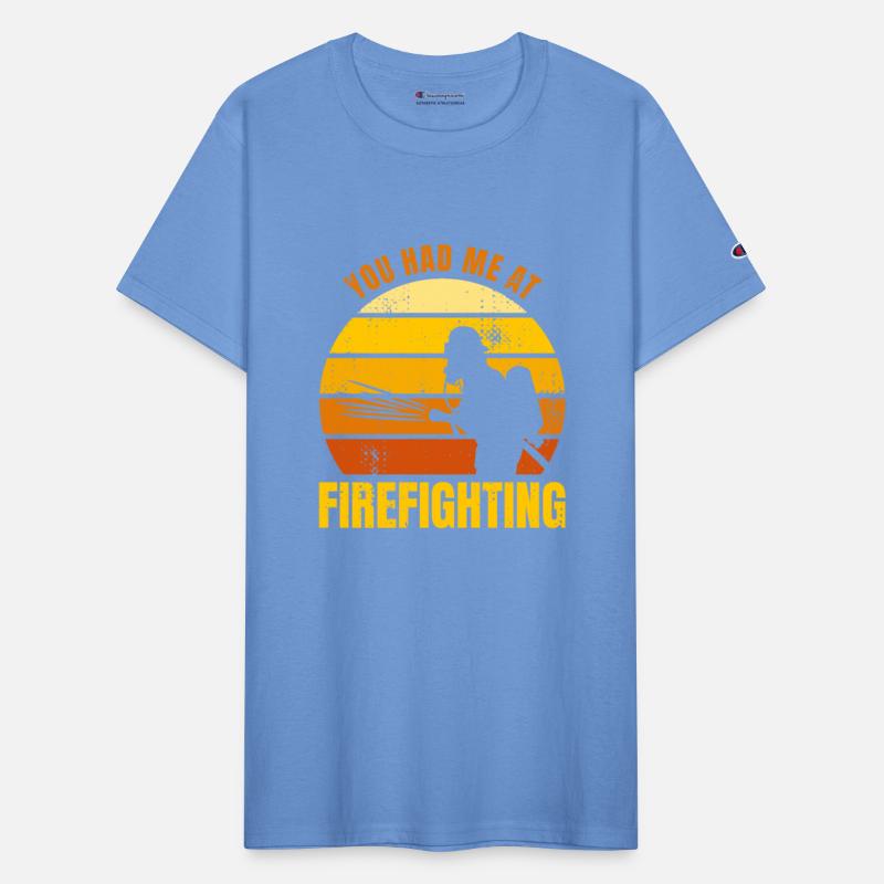 You Had Me At Firefighting